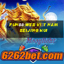 Fun88 web Việt nam Beijing Hui