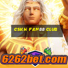 cskh fan88 club