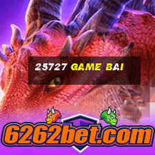 25727 game bài